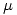 <tex>\mu</tex> <tex>\mu</tex>