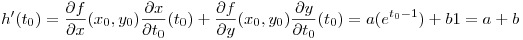 <tex>h'(t_0)=\frac {\partial f}{\partial x}(x_0,y_0) \frac {\partial x}{\partial t_0}(t_0) + \frac {\partial f}{\partial y}(x_0,y_0) \frac {\partial y}{\partial t_0}(t_0)=a(e^{t_0-1})+b1=a+b</tex>