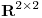 <tex>\mathbf{R}^{2 \times 2}</tex> <tex>\mathbf{R}^{2 \times 2}</tex>