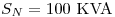 <tex>S_N = 100\mbox{ KVA}</tex>