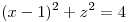 <tex>(x-1)^2 + z^2 = 4</tex>