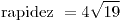 <tex>\text{rapidez }=4\sqrt{19}</tex>