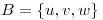 <tex>B=\{u,v,w\}</tex>