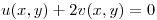 <tex>u(x,y)+2v(x,y)=0</tex>