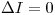 <tex>\Delta I = 0</tex>