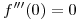<tex>f'''(0) = 0</tex>