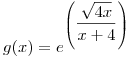 <tex> g(x)=e^{\left( \displaystyle \frac{\sqrt{4x}}{x+4} \right)}</tex>