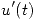 <tex>u'(t)</tex>