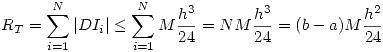 <tex>R_T=\sum_{i=1}^N |DI_i| \leq \sum_{i=1}^N M \frac{h^3}{24}=NM\frac{h^3}{24}=(b-a)M\frac{h^2}{24}</tex>