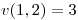 <tex>v(1,2) = 3</tex>