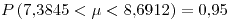 <tex> P\left(7.3845<\mu<8.6912\right)=0.95</tex>