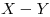 <tex>X-Y</tex> <tex>X-Y</tex>
