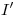 <tex>I'</tex>