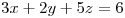 <tex> 3x+2y+5z=6</tex>