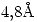 <tex>4.8 \mathrm{\AA}</tex>