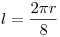 <tex>l=\frac{2\pi r}{8}</tex>