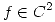 <tex>f \in C^2</tex>