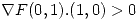 <tex>\nabla F(0,1).(1,0)>0</tex>