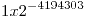 <tex> 1 x 2^{-4194303} </tex>