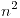 <tex>n^2</tex>