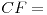 <tex>CF =</tex>
