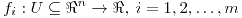 <tex>f_{i}:U\subseteq\Re^{n}\to\Re,\: i=1,2,\dots,m</tex>