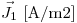 <tex>\vec{J}_1\mbox{ [A/m2]}</tex>