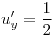 <tex> u'_{y}=\frac{1}{2}</tex>