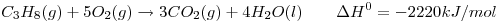 <tex> C_{3}H_{8}(g) + 5O_{2}(g)\rightarrow 3CO_{2}(g)+4H_{2}O(l)\qquad\Delta H^{0}=-2220 kJ/mol </tex>