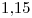 <tex>1.15</tex>