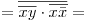 <tex>  = \overline{ \overline{xy}\cdot \overline{x\bar x} }  = </tex>