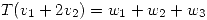<tex>T(v_1+2v_2)=w_1+w_2+w_3</tex>