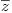 <tex>\overline{z}</tex>