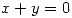 <tex>x+y=0</tex>