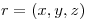 <tex>r=(x,y,z)</tex>