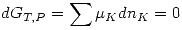 <tex>dG_{T,P}=\sum \mu_Kdn_K=0</tex>