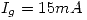 <tex>I_g=15mA</tex>