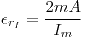 <tex>\epsilon_{r_I}=\frac{2mA}{I_m}</tex>