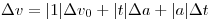 <tex>\Delta v = | 1 | \Delta v_0  + | t | \Delta a + | a | \Delta t </tex>