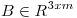 <tex>B \in R^{3xm}</tex>