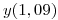 <tex>y(1,09)</tex>