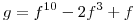 <tex>g = f^{10}-2f^3+f </tex>