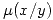 <tex>\mu (x/y)</tex>