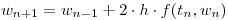 <tex>w_{n+1} = w_{n-1} + 2 \cdot h \cdot f(t_{n},w_{n})</tex>