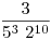 <tex> \frac{3}{5^3\ 2^{10}}</tex>