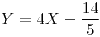 <tex>Y=4X-\frac{14}{5}</tex>