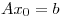 <tex>Ax_0 =b</tex>