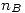 <tex>n_B</tex>
