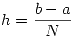 <tex>h=\frac{b-a}{N}</tex>