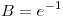 <tex>B=e^{-1}</tex>